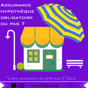 Assurance prêt hypothécaire : Obligatoire ou pas ?